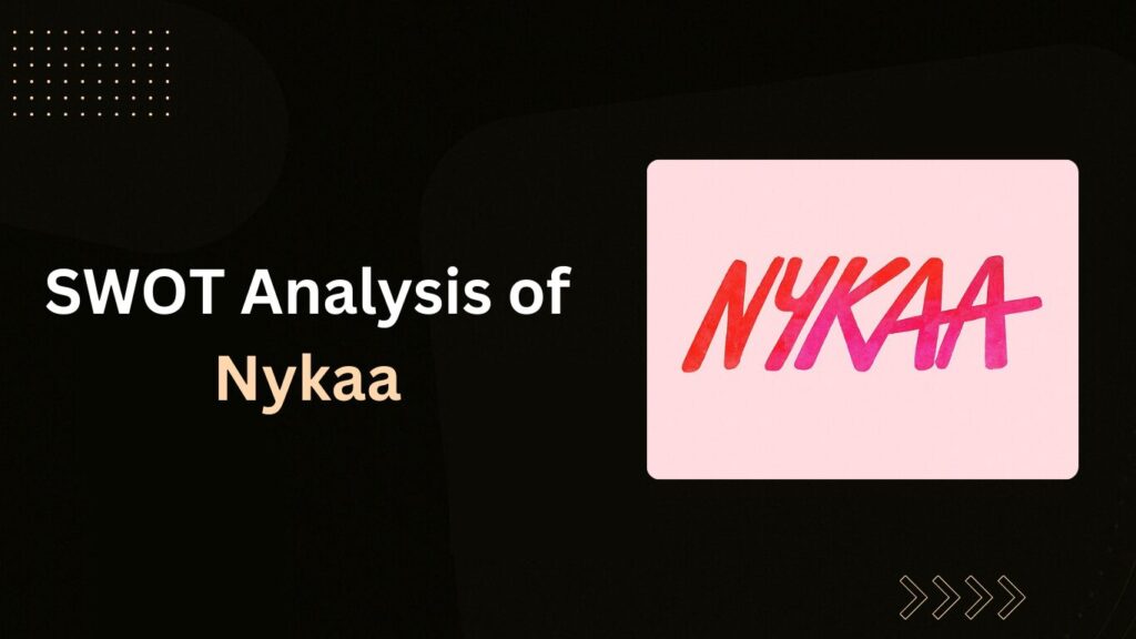 SWOT Analysis of Nykaa