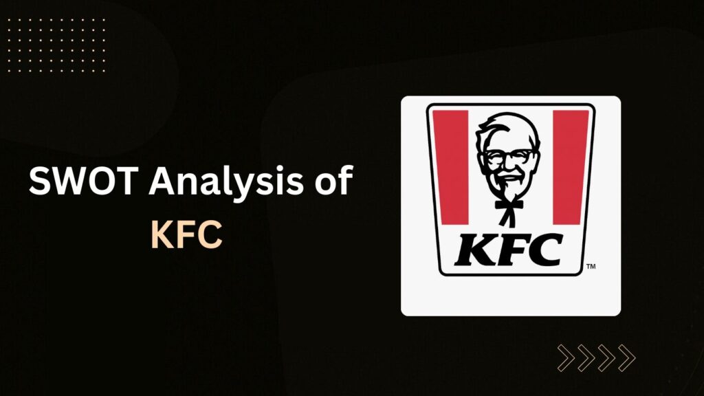 SWOT Analysis of KFC