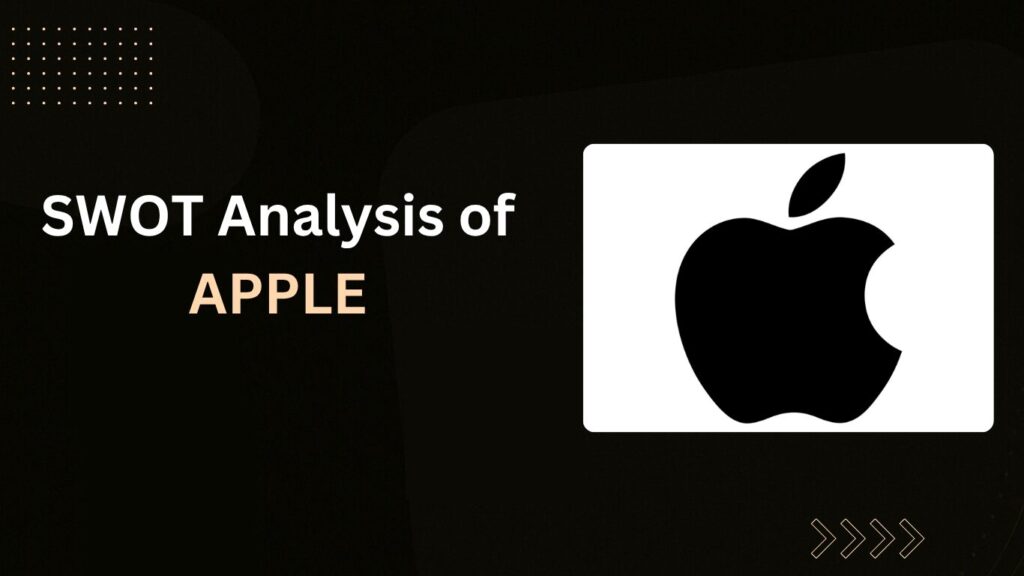 SWOT Analysis of Apple