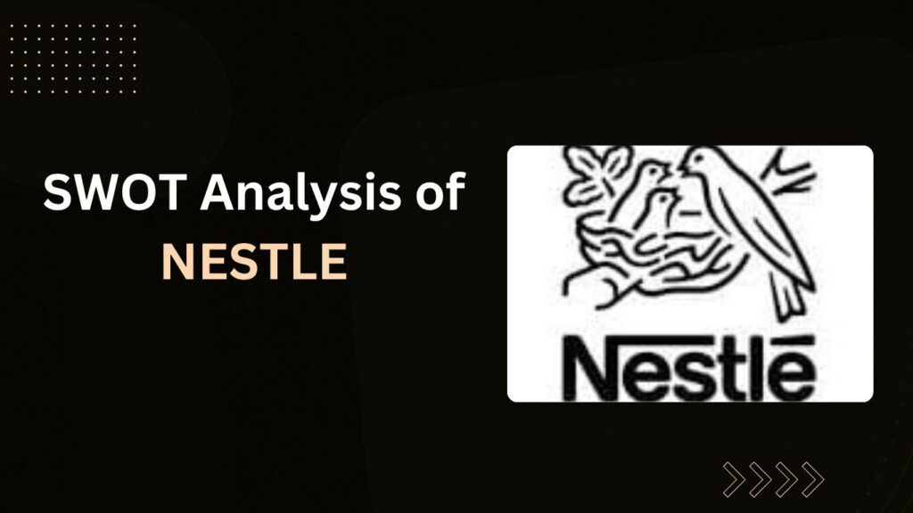 Swot Analysis of Nestle