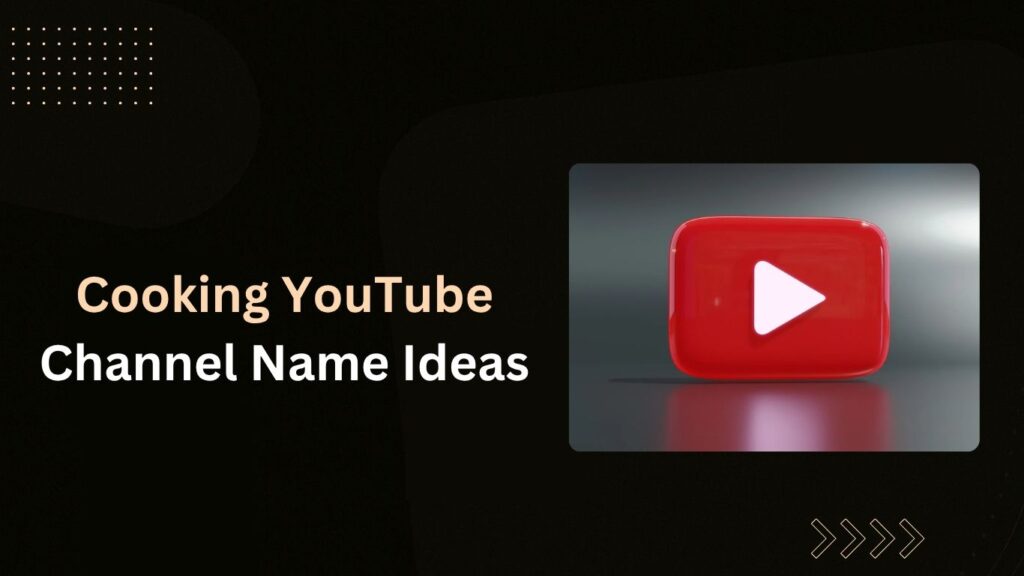 Cooking YouTube Channel Name Ideas