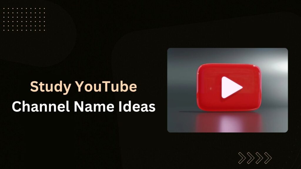 Study YouTube Channel Name Ideas