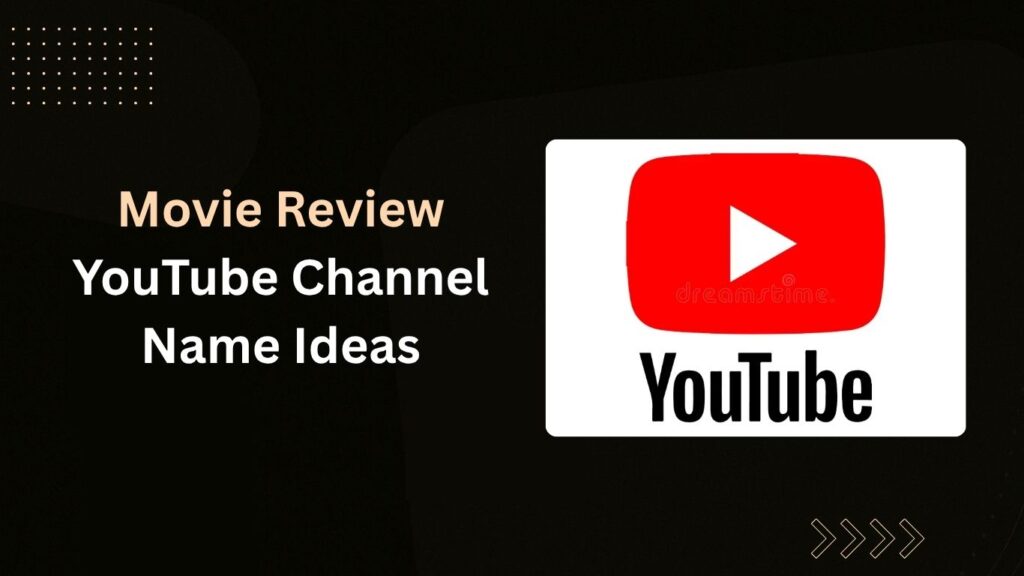 Movie Review YouTube Channel Name Ideas