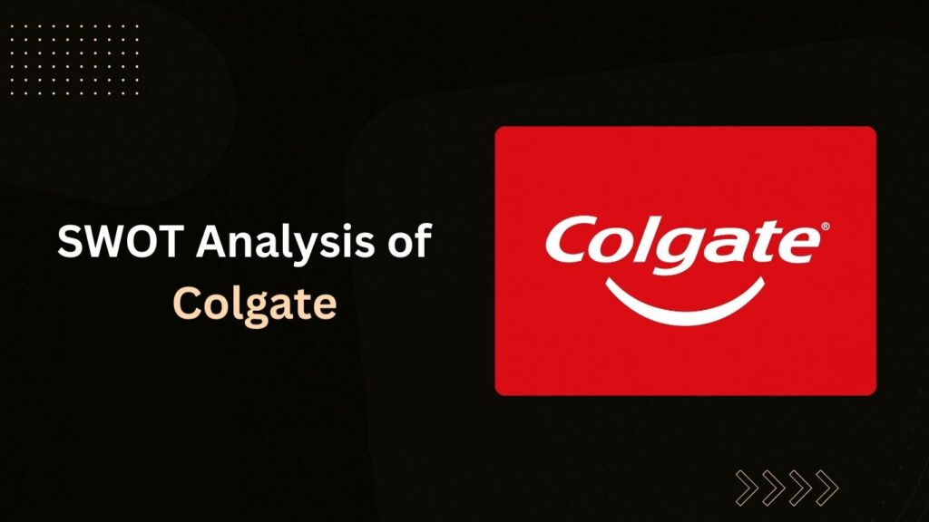 SWOT Analysis of Colgate