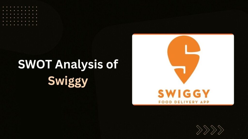 SWOT Analysis of Swiggy