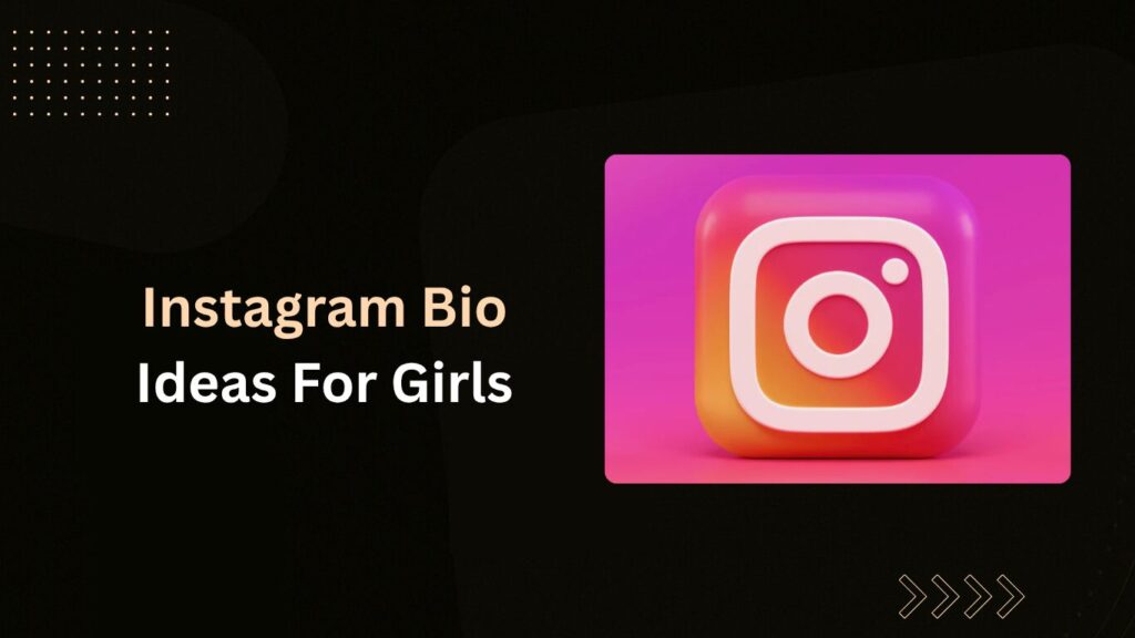 Instagram Bio For Girls