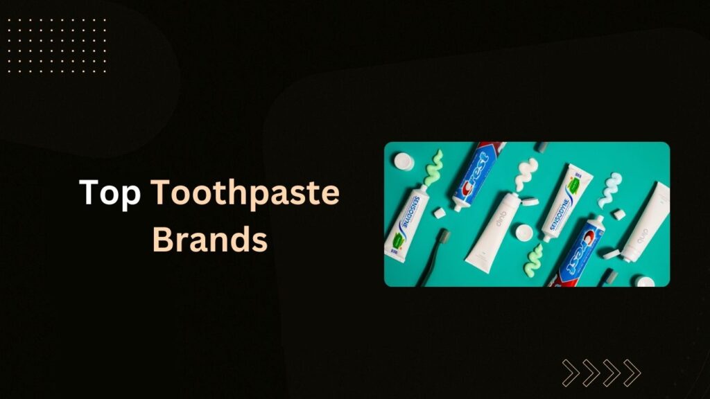 Toothpaste Brands